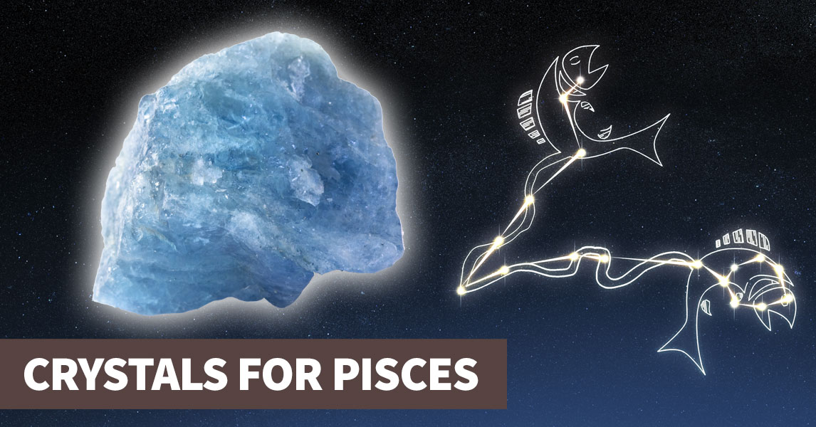 Pisces Crystals 9 Best Stones for the Pisces Sun Sign